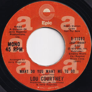 Lou Courtney - What Do You Want Me To Do (Mono) / (Stereo) (7 inch Record / Used)