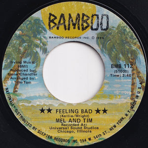 Mel & Tim - Feeling Bad / I've Got Puredee (7 inch Record / Used)