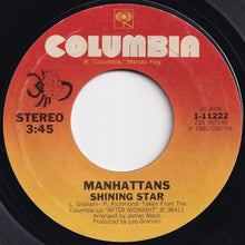 Load image into Gallery viewer, Manhattans - Shining Star / I&#39;ll Never Run Away From Love Again (7 inch Record / Used)
