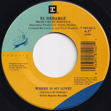 Load image into Gallery viewer, El DeBarge, Babyface - Where Is My Love? / Starlight, Moonlight, Candlelight (7 inch Record / Used)
