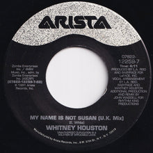 Load image into Gallery viewer, Whitney Houston - My Name Is Not Susan / (U.K. Mix) (7 inch Record / Used)
