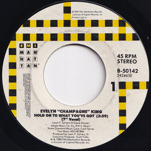 Evelyn Champagne King - Hold On To What You've Got (7" Vocal) / (Set It Off Dub) (7 inch Record / Used)