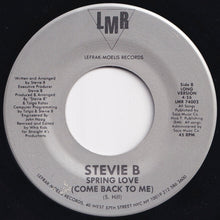 Load image into Gallery viewer, Stevie B - Spring Love (Come Back To Me) (Short Version) / (Long Version) (7 inch Record / Used)
