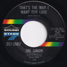 Load image into Gallery viewer, Joe Simon - That&#39;s The Way I Want Our Love / When (7 inch Record / Used)
