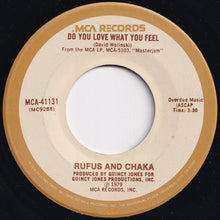 Load image into Gallery viewer, Rufus &amp; Chaka Khan - Do You Love What You Feel / Dancin&#39; Mood (7 inch Record / Used)
