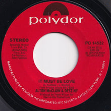 Load image into Gallery viewer, Alton McClain &amp; Destiny - It Must Be Love / Taking My Love For Granted (7 inch Record / Used)
