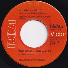 Load image into Gallery viewer, Wilson Pickett - Take A Closer Look At The Woman You&#39;re With / Two Women And A Wife (7 inch Record / Used)
