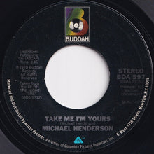 Load image into Gallery viewer, Michael Henderson - Take Me I&#39;m Yours / Let Me Love You (7 inch Record / Used)
