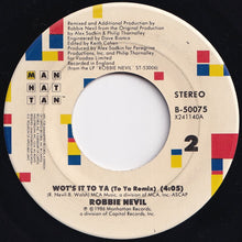 画像をギャラリービューアに読み込む, Robbie Nevil - Wot&#39;s It To Ya / (To Ya Remix) (7 inch Record / Used)
