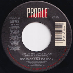 Rob Base & D.J. E-Z Rock - Get On The Dance Floor (The "Sky" King Remix) / Keep It Going Now (Hardcore Remix) (7 inch Record / Used)