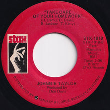 Load image into Gallery viewer, Johnnie Taylor - Who&#39;s Makin&#39; Love / Take Care Of Your Homework (7 inch Record / Used)
