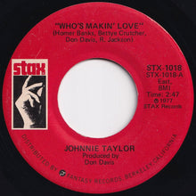 Load image into Gallery viewer, Johnnie Taylor - Who&#39;s Makin&#39; Love / Take Care Of Your Homework (7 inch Record / Used)
