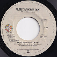 Load image into Gallery viewer, Bootsy&#39;s Rubber Band - Body Slam! / I&#39;d Rather Be With You (7 inch Record / Used)
