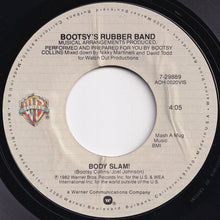 Load image into Gallery viewer, Bootsy&#39;s Rubber Band - Body Slam! / I&#39;d Rather Be With You (7 inch Record / Used)
