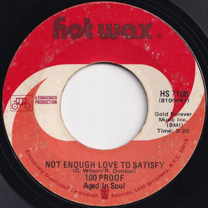 100 Proof Aged In Soul - 90 Day Freeze (On Her Love) / Not Enough Love To Satisfy (7 inch Record / Used)