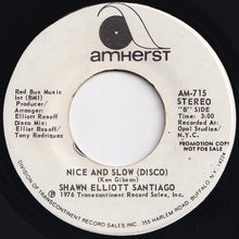 画像をギャラリービューアに読み込む, Shawn Elliott Santiago - Nice And Slow / (Disco) (7 inch Record / Used)
