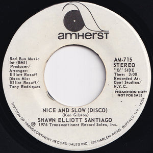 Shawn Elliott Santiago - Nice And Slow / (Disco) (7 inch Record / Used)