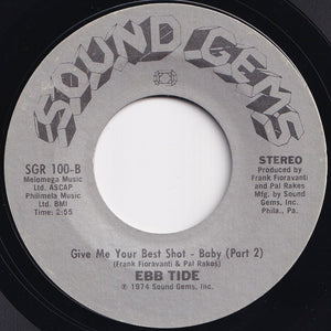 Ebb Tide - Give Me Your Best Shot - Baby (Part 1) / (Part 2) (7 inch Record / Used)