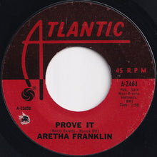 Load image into Gallery viewer, Aretha Franklin - Chain Of Fools / Prove It (7 inch Record / Used)
