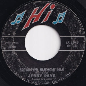 Jerry Jaye - Brown-Eyed Handsome Man / In The Middle Of Nowhere (7 inch Record / Used)