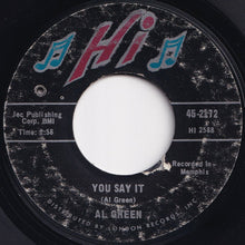 画像をギャラリービューアに読み込む, Al Green - You Say It / Gotta Find A New World (7 inch Record / Used)
