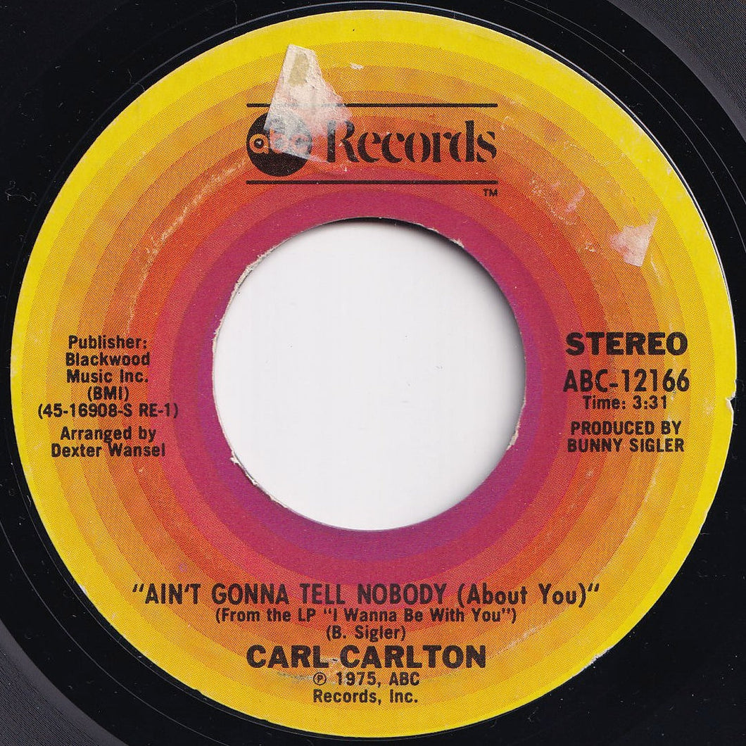 Carl Carlton - Ain't Gonna Tell Nobody (About You) / Live For Today Not For Tomorrow (7 inch Record / Used)