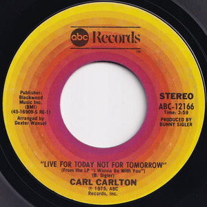 Carl Carlton - Ain't Gonna Tell Nobody (About You) / Live For Today Not For Tomorrow (7 inch Record / Used)