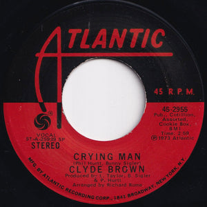 Clyde Brown - Crying Man / (The More I Give) The More You Take (7 inch Record / Used)