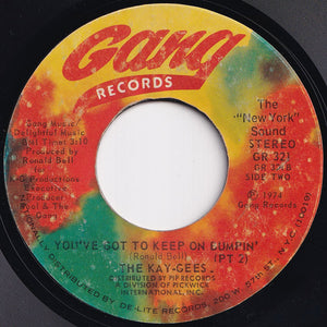 Kay-Gees - You've Got To Keep On Bumpin' (Part 1) / (Part 2) (7 inch Record / Used)