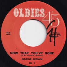 Load image into Gallery viewer, Maxine Brown - Funny / Now That You&#39;ve Gone (7 inch Record / Used)
