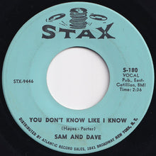 Load image into Gallery viewer, Sam And Dave - You Don&#39;t Know Like I Know / Blame Me (Don&#39;t Blame My Heart) (7 inch Record / Used)
