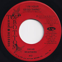 Load image into Gallery viewer, Oscar Weathers - I&#39;m Your Good Thing / Pledging My Love (7 inch Record / Used)
