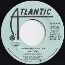 画像をギャラリービューアに読み込む, Phil Collins - I Cannot Believe It&#39;s True (Long Version) / (Short Version) (7 inch Record / Used)
