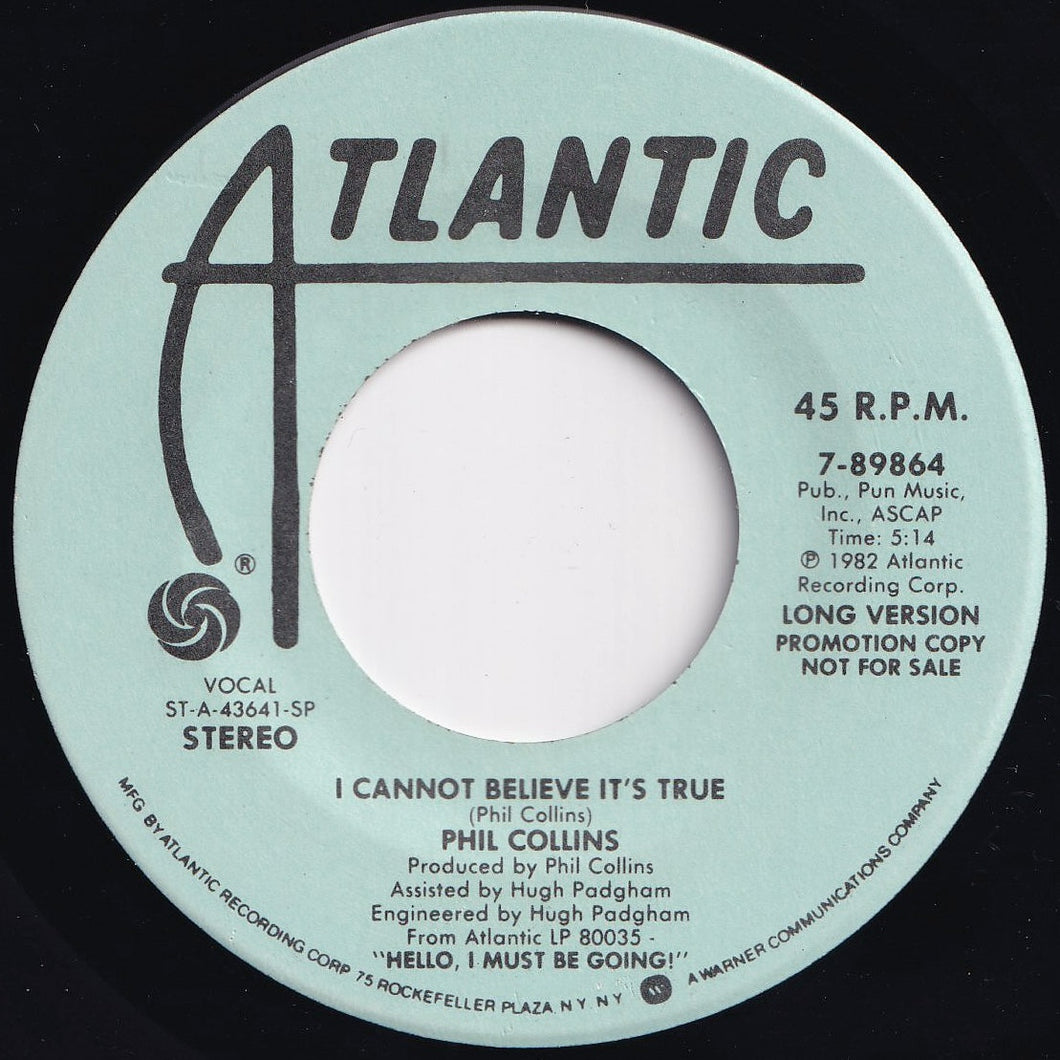 Phil Collins - I Cannot Believe It's True (Long Version) / (Short Version) (7 inch Record / Used)