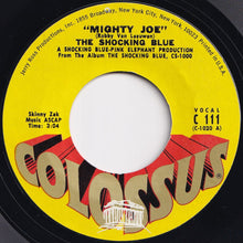 Load image into Gallery viewer, Shocking Blue - Mighty Joe / I&#39;m A Woman (7 inch Record / Used)
