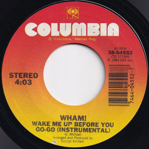 Wham! - Wake Me Up Before You Go-Go / (Instrumental) (7 inch Record / Used)