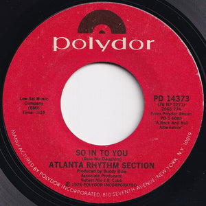 Atlanta Rhythm Section - So In To You / Everybody Gotta Go (7 inch Record / Used)