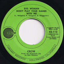 Load image into Gallery viewer, Crow - Evil Woman Don&#39;t Play Your Games With Me / Gonna Leave A Mark (7 inch Record / Used)
