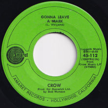 Load image into Gallery viewer, Crow - Evil Woman Don&#39;t Play Your Games With Me / Gonna Leave A Mark (7 inch Record / Used)
