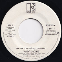 Load image into Gallery viewer, Peter Schilling - Major Tom (Coming Home) / (Vollig Losgelost) (German Version) (7 inch Record / Used)
