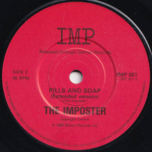 Load image into Gallery viewer, Imposter - Pills And Soap / (Extended Version) (7 inch Record / Used)
