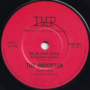 Imposter - Pills And Soap / (Extended Version) (7 inch Record / Used)