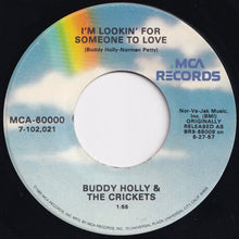 Load image into Gallery viewer, Buddy Holly, Crickets - That&#39;ll Be The Day / I&#39;m Lookin&#39; For Someone To Love (7 inch Record / Used)
