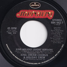 Load image into Gallery viewer, King Dream Chorus &amp; Holiday Crew - King Holiday (Long Version) / (Short Version) (7 inch Record / Used)
