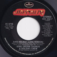 Load image into Gallery viewer, King Dream Chorus &amp; Holiday Crew - King Holiday (Long Version) / (Short Version) (7 inch Record / Used)
