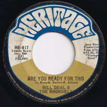 Load image into Gallery viewer, Bill Deal &amp; The Rhondels - What Kind Of Fool Do You Think I Am / Are You Ready For This (7 inch Record / Used)
