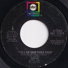 Load image into Gallery viewer, Rufus - Tell Me Something Good / Smokin' Room (7 inch Record / Used)
