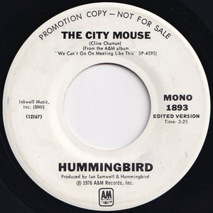 Hummingbird - The City Mouse (Stereo) / (Mono) (7 inch Record / Used)