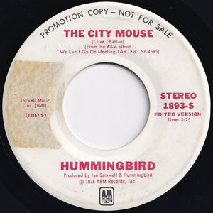 Hummingbird - The City Mouse (Stereo) / (Mono) (7 inch Record / Used)