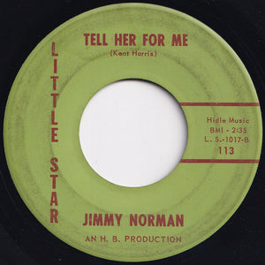 Jimmy Norman - I Don't Love You No More (I Don't Care About You) / Tell Her For Me (7 inch Record / Used)